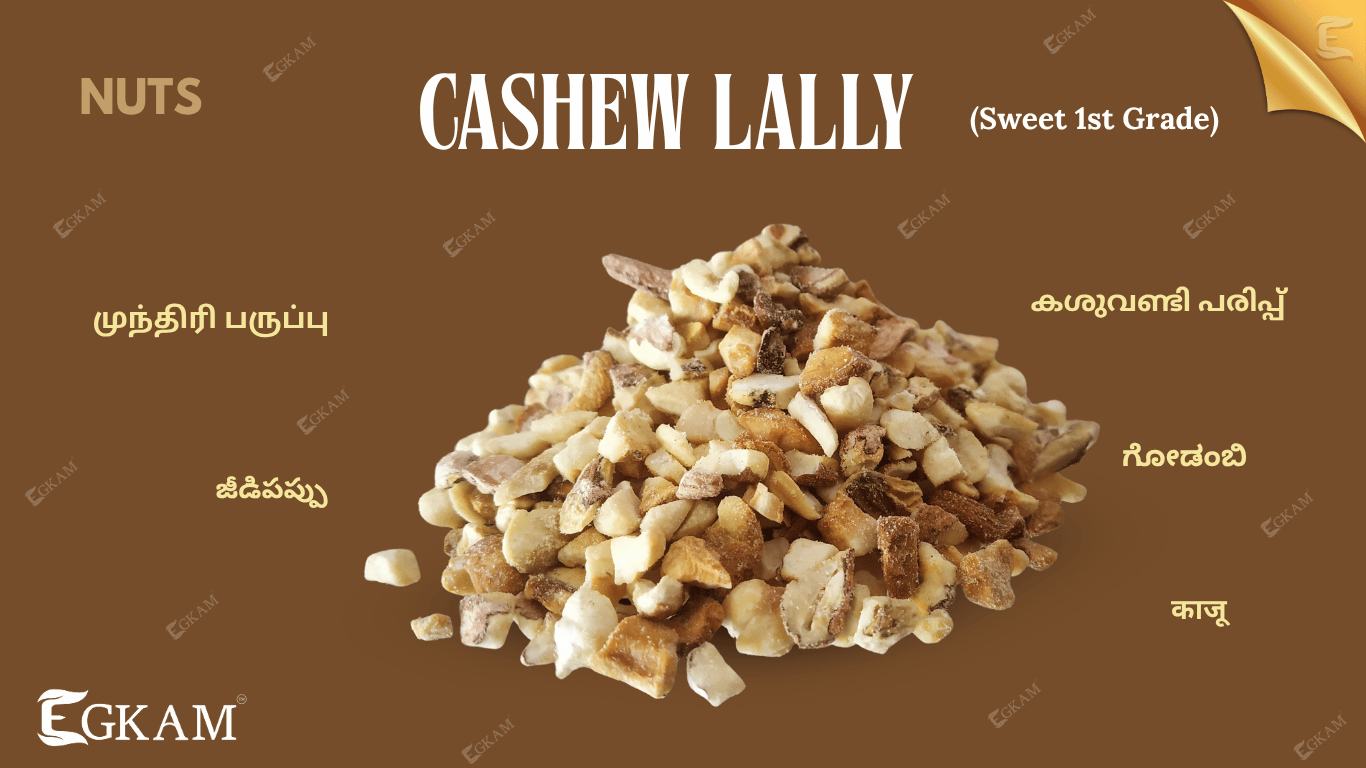 CASHEW LALLY  SWEET (1ST GRADE )